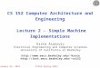 January 24, 2011CS152 Spring 2011 CS 152 Computer Architecture and Engineering Lecture 2 - Simple Machine Implementations Krste Asanovic Electrical Engineering