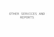 OTHER SERVICES AND REPORTS. STATEMENTS FOR CPAS PROVIDING ACCOUNTING AND AUDITING SERVICES 1939 - COMMITTEE ON AUDITING PROCEDURES –STATEMENTS ON AUDITING