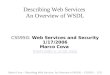 Marco Cova – Describing Web Services: An Overview of WSDL – CS595G - 1/33 Describing Web Services An Overview of WSDL CS595G: Web Services and Security