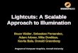 Lightcuts: A Scalable Approach to Illumination Bruce Walter, Sebastian Fernandez, Adam Arbree, Mike Donikian, Kavita Bala, Donald Greenberg Program of