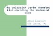 The Goldreich-Levin Theorem: List-decoding the Hadamard code Amnon Aaronsohn ECC Course, TAU