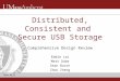 Team Wolf Distributed, Consistent and Secure USB Storage Comprehensive Design Review Eddie Lai Matt Dube Sean Busch Zhou Zheng