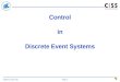 Page 1 Aalborg University Control in Discrete Event Systems