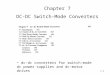 7-1 Copyright © 2003 by John Wiley & Sons, Inc. Chapter 7 DC-DC Switch-Mode Converters Chapter 7 DC-DC Switch-Mode Converters dc-dc converters for switch-mode
