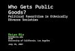 Who Gets Public Goods? Political Favoritism in Ethnically Diverse Societies Brian Min bmin@ucla.edu EITM University of California, Los Angeles July 18,