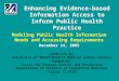 1 Enhancing Evidence-based Information Access to Inform Public Health Practice Modeling Public Health Information Needs and Accessing Requirements December