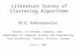 Literature Survey of Clustering Algorithms Bill Andreopoulos Biotec, TU Dresden, Germany, and Department of Computer Science and Engineering York University,