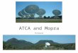 ATCA and Mopra Phil Edwards. VSOP 1997-2003 80 observations with ATCA 190 observations with Mopra