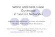 1 Worst and Best-Case Coverage in Sensor Networks Seapahn Meguerdichian, Farinaz Koushanfar, Miodrag Potkonjak, Mani Srivastava IEEE TRANSACTIONS ON MOBILE