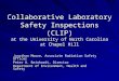 Collaborative Laboratory Safety Inspections (CLIP) at the University of North Carolina at Chapel Hill Jonathan Moore, Associate Radiation Safety Officer