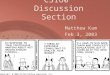 CS160 Discussion Section Matthew Kam Feb 3, 2003