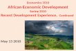 Economics 3510 African Economic Development Spring 2010 Recent Development Experience, Continued May 13 2010