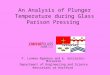 An Analysis of Plunger Temperature during Glass Parison Pressing P. Lankeu-Ngankeu and E. Gutierrez-Miravete Department of Engineering and Science Rensselaer