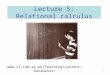1 Lecture 5: Relational calculus