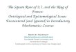 The Square Root of 2, p, and the King of France: Ontological and Epistemological Issues Encountered (and Ignored) in Introductory Mathematics Courses Martin