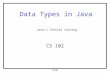 CS102 Data Types in Java CS 102 Java’s Central Casting