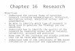 Chapter 16 Research Objectives Understand the various forms of nutrition research including epidemiological, historical, descriptive survey, analytical
