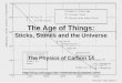 The Age of Things: Sticks, Stones and the Universe The Physics of Carbon 14 mmhedman/compton1.html