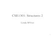 1 CSE1301: Structures 2 Linda M c Iver. 2 Structures 2 - Topics Structures revision Passing structures as parameters Returning structures from functions