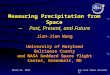 March 24, 2010San Jose State University Measuring Precipitation from Space  Past, Present, and Future Jian-Jian Wang University of Maryland Baltimore