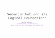 Semantic Web and its Logical Foundations Serguei Krivov, Ecoinformatics Collaboratory Gund Institute for Ecological Economics, UVM