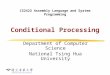 CS2422 Assembly Language and System Programming Conditional Processing Department of Computer Science National Tsing Hua University