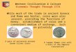 Western Civilization & Culture Economic Thought Through 1776 While much of the trade in ancient Greece and Rome was barter, coins were also present, providing