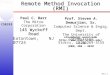 CSE333 JRMI-1.1 Remote Method Invocation (RMI) Paul C. Barr The Mitre Corporation 145 Wyckoff Road Eatontown, NJ 07724 Prof. Steven A. Demurjian, Sr. Computer