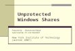 Unprotected Windows Shares Prepared By : Muhammad Majali Supervised By : Dr. Lo’ai Tawalbeh New York Institute of Technology (winter 2007)