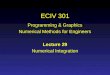 ECIV 301 Programming & Graphics Numerical Methods for Engineers Lecture 29 Numerical Integration
