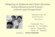 “ Adapting to Network and Client Variation Using Infrastructural Proxies : Lessons and Perspectives ” University of California Berkeley Armando Fox, Steven