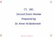Smoking is prohibited 1 CS 101 Second Exam Review Prepared by Dr. Amer Al-Badarneh