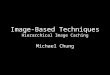 Image-Based Techniques Hierarchical Image Caching Michael Chung