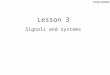 Lesson 3 Signals and systems Linear system. Meiling CHEN2 (1) Unit step function Shift a Linear system