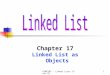 COMP103 - Linked Lists (Part B)1 Chapter 17 Linked List as Objects
