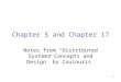 1 Chapter 5 and Chapter 17 Notes from “Distributed Systems Concepts and Design” by Coulouris
