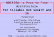 ODISSEA: a Peer-to-Peer Architecture for Scalable Web Search and IR Torsten Suel with C. Mathur, J. Wu, J. Zhang, A. Delis, M. Kharrazi, X. Long, K. Shanmugasunderam