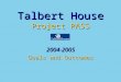 Talbert House Project PASS 2004-2005 Goals and Outcomes