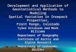Development and Application of Geostatistical Methods to Modeling Spatial Variation in Snowpack Properties, Front Range, Colorado Tyler Erickson and Mark