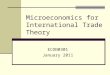 Microeconomics for International Trade Theory ECON0301 January 2011