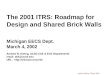 Andrew Kahng – March 2002 The 2001 ITRS: Roadmap for Design and Shared Brick Walls Michigan EECS Dept. March 4, 2002 Andrew B. Kahng, UCSD CSE & ECE Departments