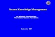 Secure Knowledge Management Dr. Bhavani Thuraisingham The National Science Foundation September 2004