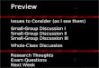 Preview Issues to Consider (as I see them) Small-Group Discussion I Small-Group Discussion II Small-Group Discussion III Whole-Class Discussion Research