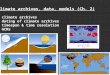 Climate archives, data, models (Ch. 2) climate archives dating of climate archives timespan & time resolution GCMs