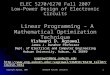 Copyright Agrawal, 2007 ELEC6270 Fall 07, Lecture 8 1 ELEC 5270/6270 Fall 2007 Low-Power Design of Electronic Circuits Linear Programming – A Mathematical