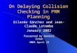 On Delaying Collision Checking in PRM Planning Gilardo Sánchez and Jean-Claude Latombe January 2002 Presented by Randall Schuh 2003 April 23