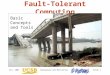Oct. 2007Background and MotivationSlide 1 Fault-Tolerant Computing Basic Concepts and Tools