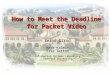 How to Meet the Deadline for Packet Video Bernd Girod Mark Kalman Eric Setton Information Systems Laboratory Stanford University