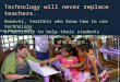 Dangerouslyirrelevant.org  Technology will never replace teachers. However, teachers who know