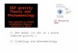 Cédric Deffayet (APC & IAP, Paris) 1/ DGP model (in 5D) or « brane induced gravity » 2/ Cosmology and phenomenology Q 2 C Warrenton 2006 DGP gravity Theory